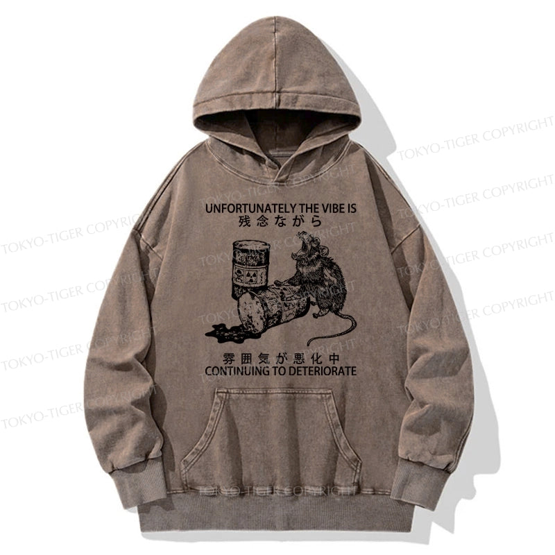 Tokyo-Tiger The Vibe Is Continuing To Deteriorate Washed Hoodie