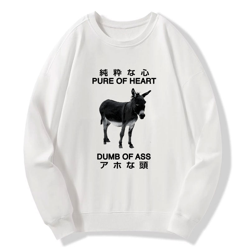 Tokyo-Tiger Pure Of Heart Dumb Of Ass Sweatshirt